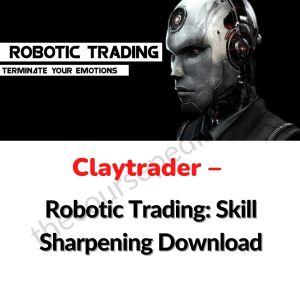 Claytrader – Robotic Trading: Skill Sharpening Download