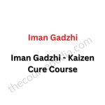 Iman Gadzhi - Kaizen Cure Course