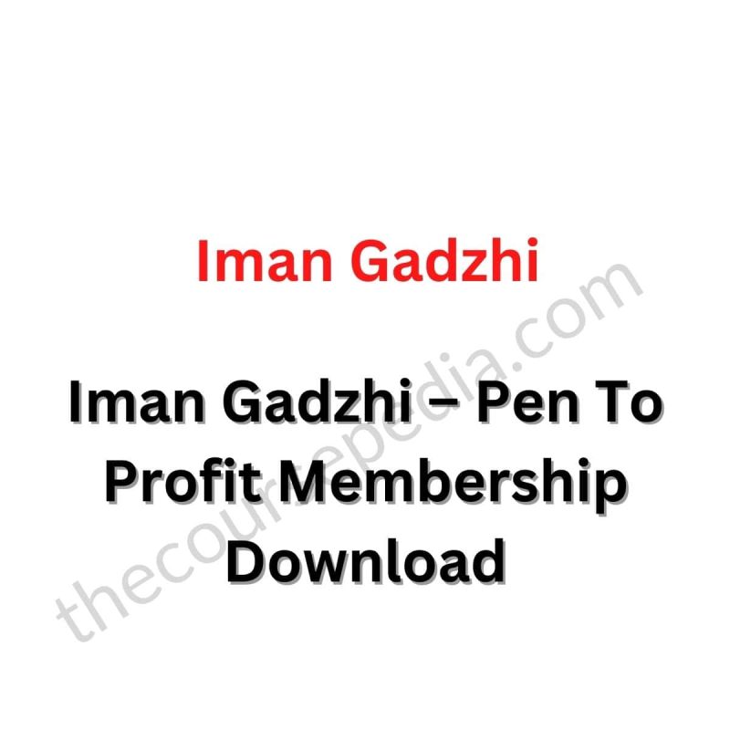 Iman Gadzhi – Pen To Profit Membership Download