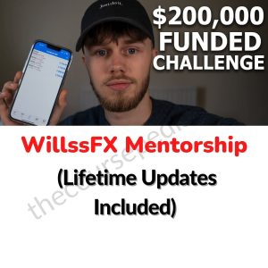 WillssFX Mentorship (Lifetime Updates Included)