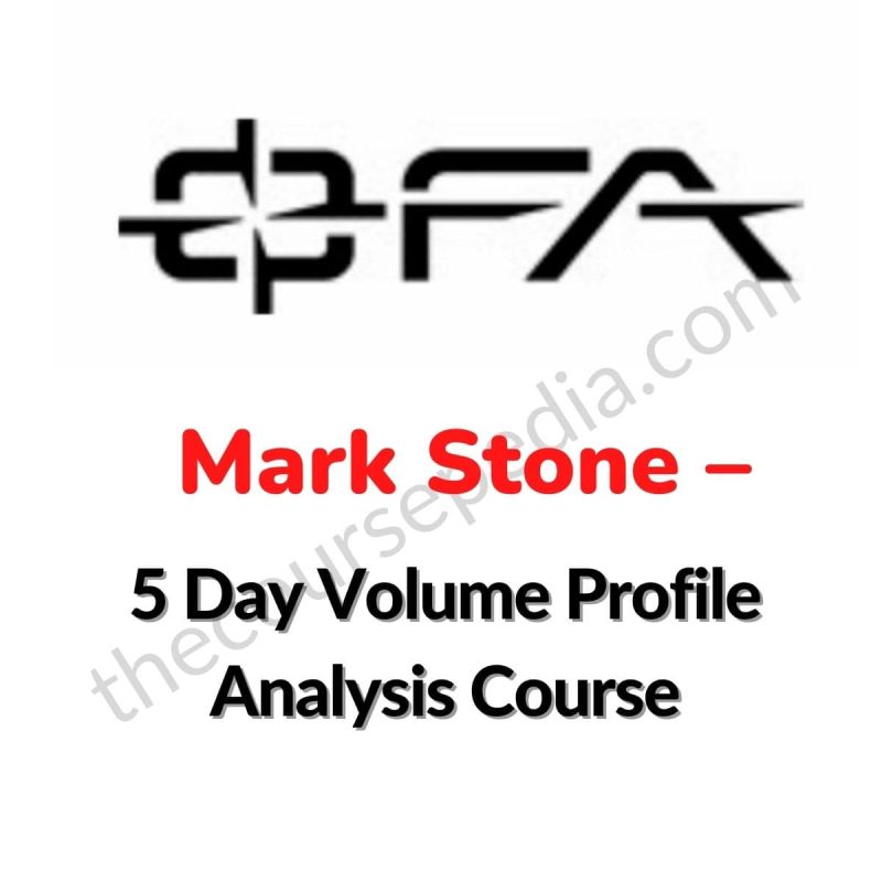 Mark Stone – 5 Day Volume Profile Analysis Course Download