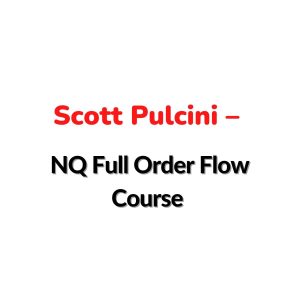 Scott Pulcini – NQ Full Order Flow Course Download