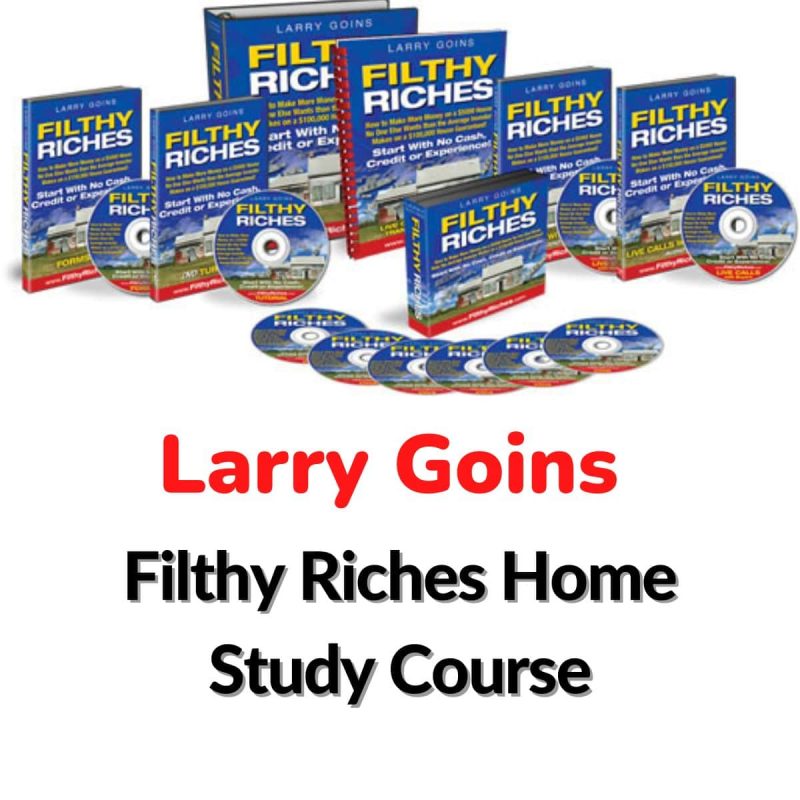 Larry Goins – Filthy Riches Home Study Course Download