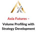 Axia Futures – Volume Profiling with Strategy Development Download
