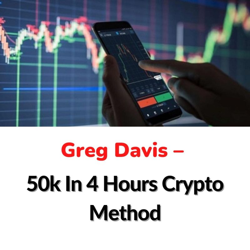 Greg Davis – 50k In 4 Hours Crypto Method Download