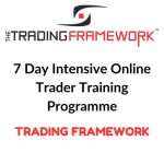 7 Day Intensive Online Trader Training Programme – Trading Framework Download