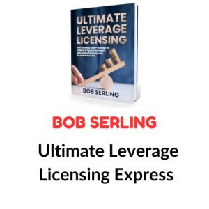 Bob Serling – Ultimate Leverage Licensing Express Download
