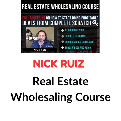 Nick Ruiz – Real Estate Wholesaling Course Download