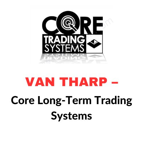 Van Tharp – Core Long-Term Trading Systems Download