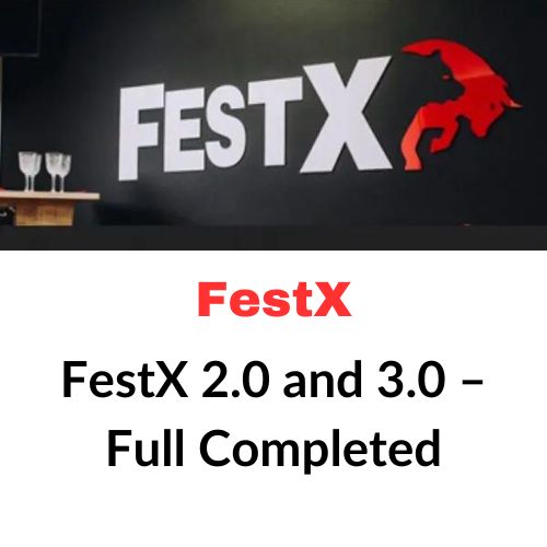 FestX 2.0 and 3.0 – Full Completed Download