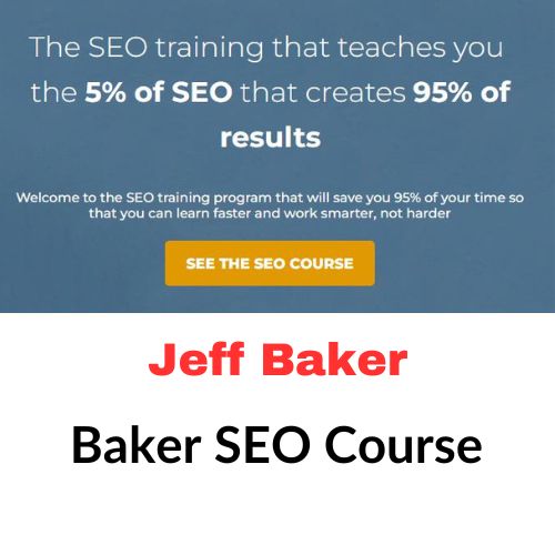 Jeff Baker – Baker SEO Course Download