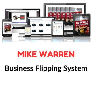 Mike Warren – Business Flipping System Download