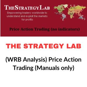 The Strategy Lab (WRB Analysis) Price Action Trading (Manuals only) Download