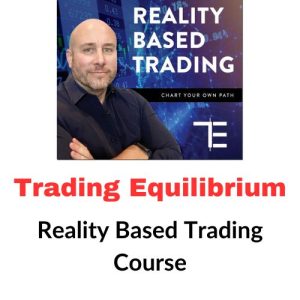 Trading Equilibrium – Reality Based Trading Course Download