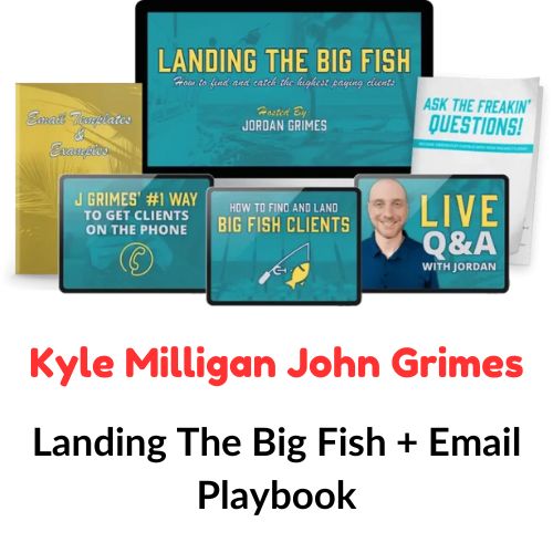 Kyle Milligan John Grimes – Landing The Big Fish + Email Playbook Download