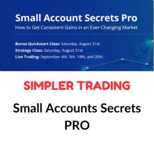 Simpler Trading – Small Accounts Secrets PRO Download
