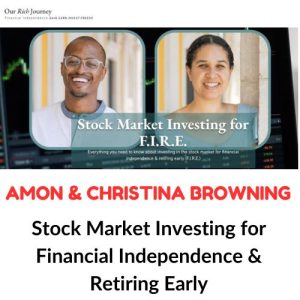 Amon & Christina Browning – Stock Market Investing for Financial Independence & Retiring Early Download