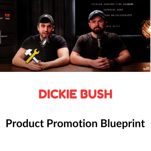 Dickie Bush – Product Promotion Blueprint Download