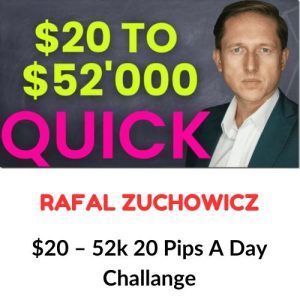 Rafal Zuchowicz – $20 – 52k 20 Pips A Day Challange Download