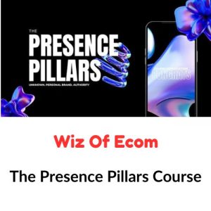 Wiz Of Ecom – The Presence Pillars Course Download