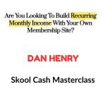 Dan Henry – Skool Cash Masterclass Download