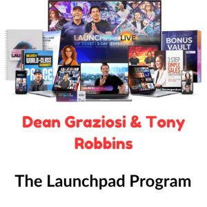 Dean Graziosi & Tony Robbins – The Launchpad Program Download