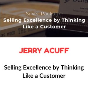 Jerry Acuff – Selling Excellence by Thinking Like a Customer Download