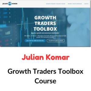 Julian Komar - Growth Traders Toolbox Course Download