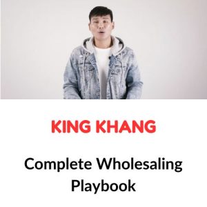 King Khang - Complete Wholesaling Playbook Download
