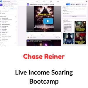 Chase Reiner – Live Income Soaring Bootcamp Download