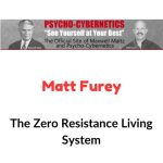 Matt Furey – The Zero Resistance Living System Download
