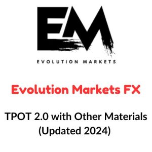Evolution Markets FX – TPOT 2.0 with Other Materials 2024 Download