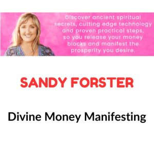 Sandy Forster – Divine Money Manifesting Download