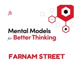 Farnam Street – Mental Model for Better Thinking Download