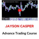 Jayson Casper – Advance Trading Course Download