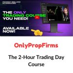 OnlyPropFirms – The 2-Hour Trading Day Course Download