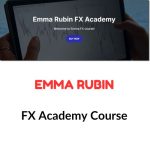 Emma Rubin FX Academy Course Download