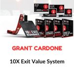 Grant Cardone – 10X Exit Value System Download